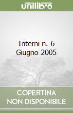 Interni n. 6 Giugno 2005 libro