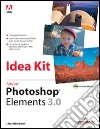 Adobe Photoshop Elements 3.0 Idea Kit. Con CD-ROM libro