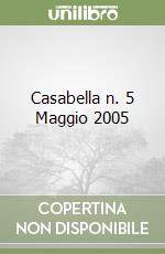 Casabella n. 5 Maggio 2005