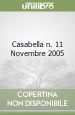 Casabella n. 11 Novembre 2005 libro