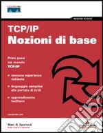 TCP/IP. Nozioni di base libro