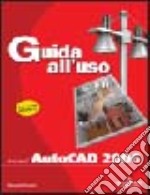 AutoCAD 2006. Guida all'uso. Con CD-ROM libro