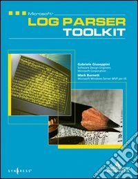 Microsoft Log Parser Toolkit. Con CD-ROM libro