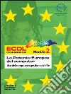 ECDL. Modulo 2. Uso del computer e gestione dei file. Syllabus 4.0 libro