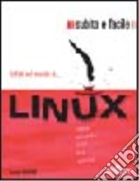 Linux subito e facile libro