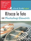 Ritocca le foto con Photoshop Elements libro
