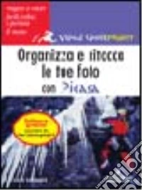 Organizza e ritocca le tue foto con Picasa libro