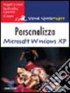 Personalizza Microsoft Windows XP libro