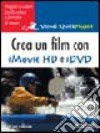 Crea film con iMovieHD e iDVD libro