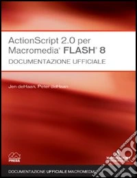 ActionScript 2.0 per Macromedia Flash 8. Documentazione ufficiale