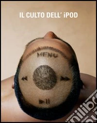Il culto dell'iPod libro