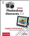 Photoshop Elements 4. Corso ufficiale. Con CD-ROM libro