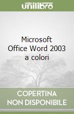 Microsoft Office Word 2003 a colori libro