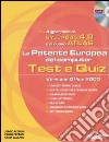 La patente europea del computer. Test e quiz, versione office 2000. Syllabus 4.0 e Atlas. Con CD-ROM libro