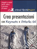 Crea presentazioni con Keynote e iWorks 06 libro