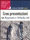 Crea presentazioni con Keynote e iWorks 06 libro