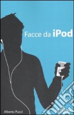 Facce da iPod libro