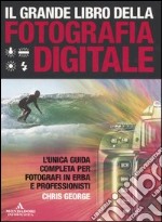 Il grande libro della fotografia digitale libro