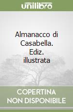 Almanacco di Casabella. Ediz. illustrata libro