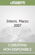 Interni. Marzo 2007