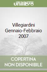 Villegiardini Gennaio-Febbraio 2007 libro