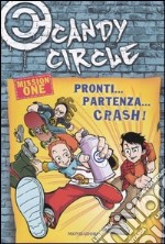 Pronti... partenza... crash! Candy Circle. Vol. 1 libro