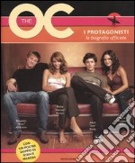 The OC - I protagonisti. La biografia ufficiale libro