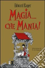 Magia... Che mania! libro