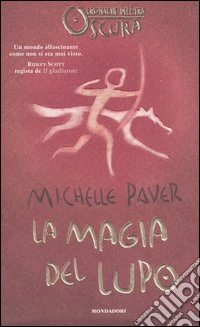 La Magia del lupo. Cronache dell'era oscura. Vol. 1 libro