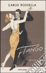 Tango. Storie di passione e avventura a Buenos Aires