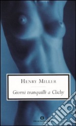 Giorni tranquilli a Clichy libro