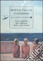 Vita segreta del signore delle macchine libro