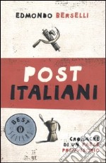 Post italiani. Cronache di un paese provvisorio libro