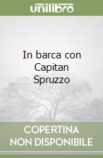 In barca con Capitan Spruzzo libro