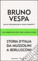 Storia d`Italia da Mussolini a Berlusconi