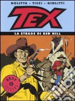 Tex. La strage di Red Hill libro