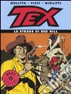 Tex. La strage di Red Hill libro