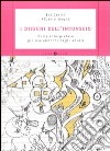 I disegni dell'inconscio. Come interpretare gli scarabocchi degli adulti libro