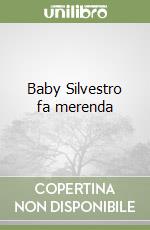 Baby Silvestro fa merenda libro