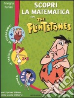 Scopri la matematica con The Flintstones. Per il 1° biennio libro