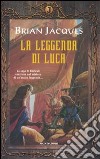 La leggenda di Luca libro