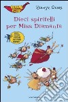 Dieci spiritelli per Miss Diamanta libro