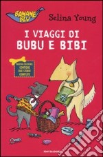 I Viaggi di Bubu e Bibi