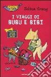 I Viaggi di Bubu e Bibi libro