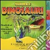 Dinosauri. Incredibili automi libro