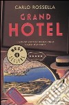 Grand Hotel. Il mondo visto da trentacinque camere d'albergo libro