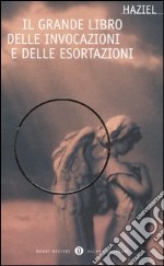 Il grande libro delle invocazioni e delle esortazioni libro