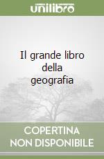 Il grande libro della geografia