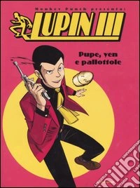 Lupin III. Pupe, yen e palottole libro