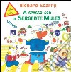 A spasso con il sergente Multa. Ediz. illustrata libro di Scarry Richard